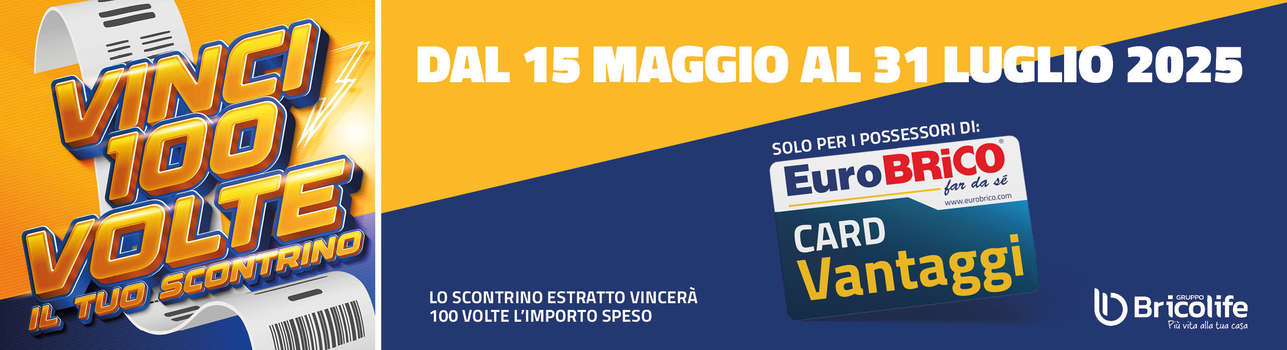 VINCI 100 VOLTE IL TUO SCONTRINO!