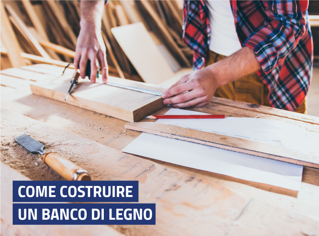 Come costruire un banco in legno