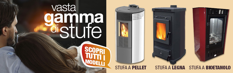 VASTA GAMMA DI STUFE