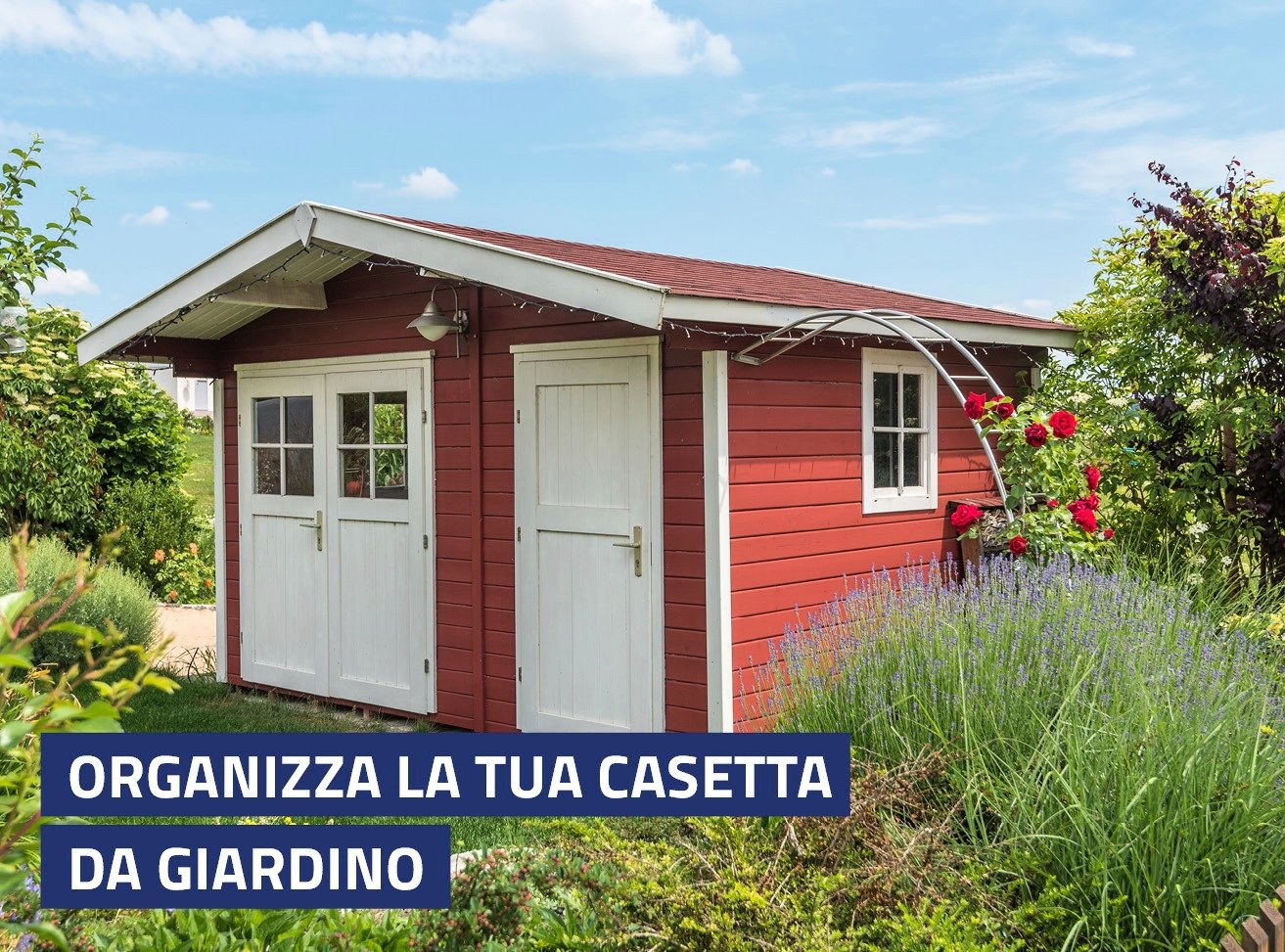 4 modi per organizzare la casetta da giardino