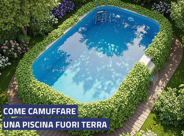 Come camuffare una piscina fuori terra
