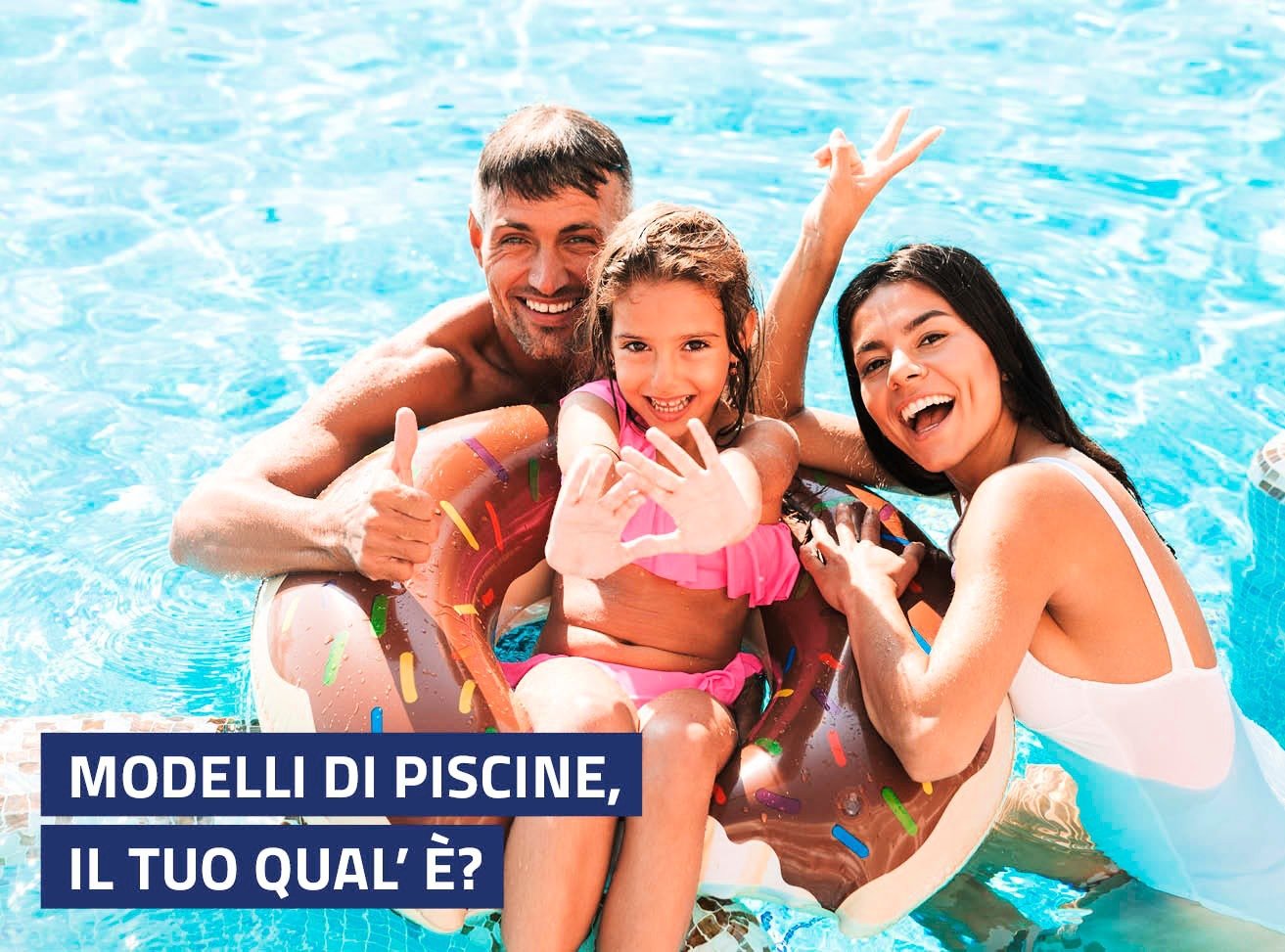 Quale modello di piscina scegliere