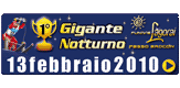 1° GIGANTE NOTTURNO